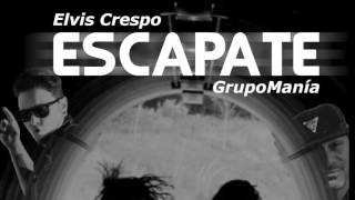 Escápate - Elvis Crespo Feat. GrupoManía (Inspirada en el Chapo Guzmán y Kate del Castillo)