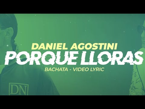 Por Qué Lloras? - Daniel Agostini