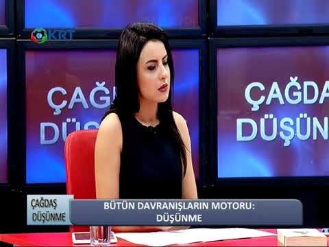 Niyazi Kahveci -Ebru Birçak - Çağdaş Düşünme 1. Bölüm