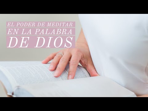 EL PODER DE MEDITAR EN LA PALABRA DE DIOS