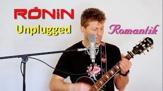 Video RÓNIN - Romantik (Unplugged)