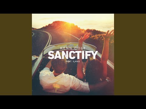 Sanctify (feat. Ilang)