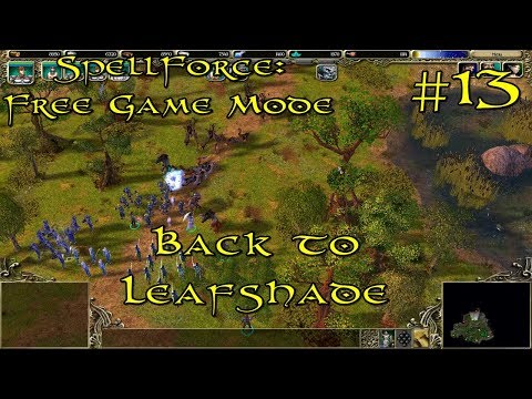 SpellForce: Free Game Mode Episode 13 - Back to Leafshade