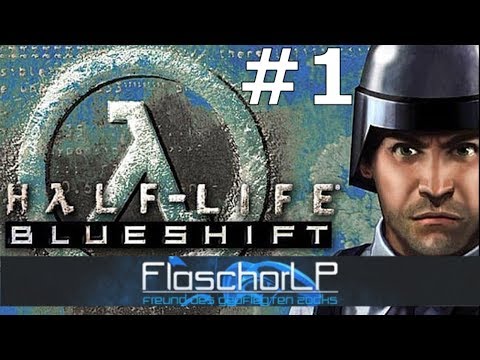 HALF-LIFE: BLUE SHIFT [01] - Intro & Insecurity | Let's Play Half-Life: Blue Shift