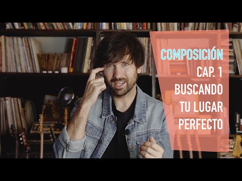 Composición (cap. 1): Buscando tu lugar perfecto.