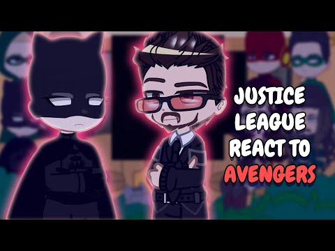 Justice League React To Avengers || Gacha React