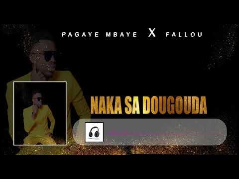 PAGAYE MBAYE Feat FALLOU " NAKA SA DOUGOUGA "