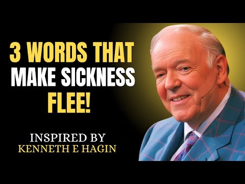 These 3 POWERFUL WORDS Can HEAL Your Body Instantly | Kenneth E Hagin Motvation Message