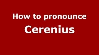 How to pronounce Cerenius
