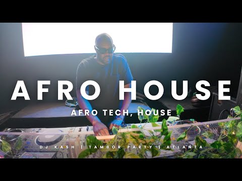 Afro House, House and Afro Tech House | DJ Kash at Tambor Party in Atlanta