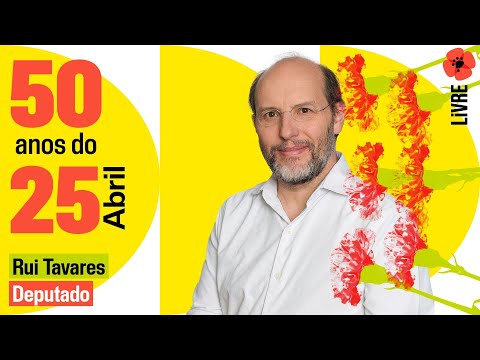 50 anos do 25 de Abril - Discurso de Rui Tavares na Sessão Solene