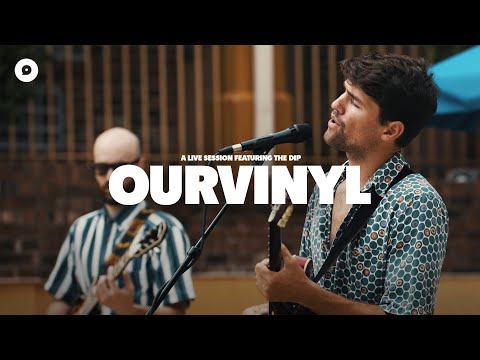 The Dip - State Line | OurVinyl Sessions