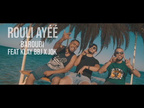 El Baroudi ft. Klay BBJ & Jok - Ayé [Official Music Video]