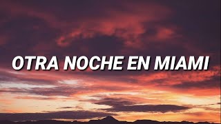 Bad Bunny - Otra Noche En Miami (Letra/Lyrics)