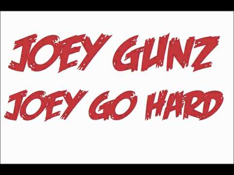 Joey Gunz - Joey Go Hard