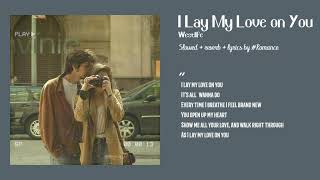 Download lagu Westlife - I Lay My Love on You (slowed reverb lyrics video) mp3 Download lagu Westlife - I Lay My Love on You (slowed reverb lyrics video) mp3