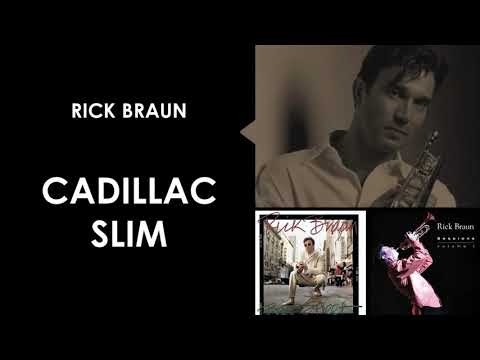 RICK BRAUN     "Cadillac Slim"      (1995)
