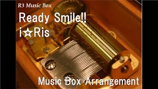 Ready Smile!!/i☆Ris [Music Box] (Anime "PriPara" OP)