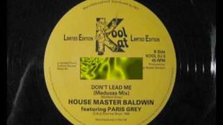 HOUSE MASTER BALDWIN FT PARIS GREY DON'T LEAD ME KOOL KAT 1988 UK