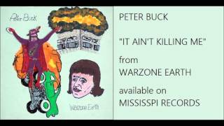 Peter Buck - It Ain't Killing Me