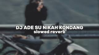 Download lagu DJ ADE SU NIKAH style KONDANG - SOUND VIRAL TIKTOK ❗❗❗ mp3