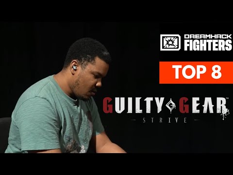 Guilty Gear Strive - Top 8 - DreamHack Dallas 2023