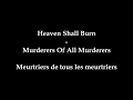 Heaven Shall Burn - Murderers of all murderers (lyrics + traduction fr)