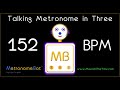 Talking Metronome In 3 4 At 152 BPM MetronomeBot