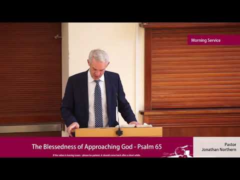 Sermon | The Blessedness of Approaching God - Psalm 65