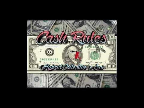 Hybrid Collective - Cash Rules Ft. Sai, Deeplowmatik (prod. dyebol)