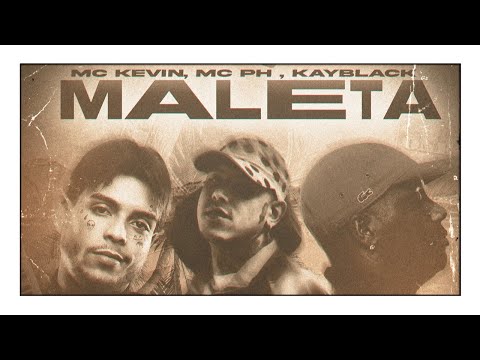MC PH, Kayblack, MC Kevin - Maleta (LTnoBeat e DJ Murillo)