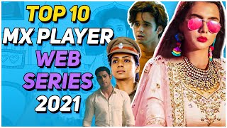 Top 10 LATEST Web Series on Mx Player in Hindi | New Web Series | 2021