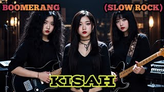 Download lagu KISAH - BOOMERANG (SLOW ROCK) cover by Nabilah studio mp3