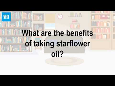 What are the benefits of taking starflower oil