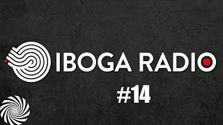 Iboga Radio Show 14 - Better Flow Than Never
