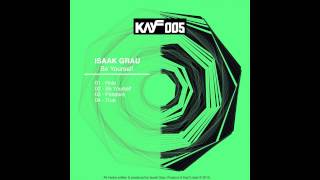 Isaak Grau - Be Yourself - KAYF005