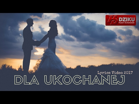 DZIKU - "Dla Ukochanej" (Walentynki/Pierwszy Taniec)