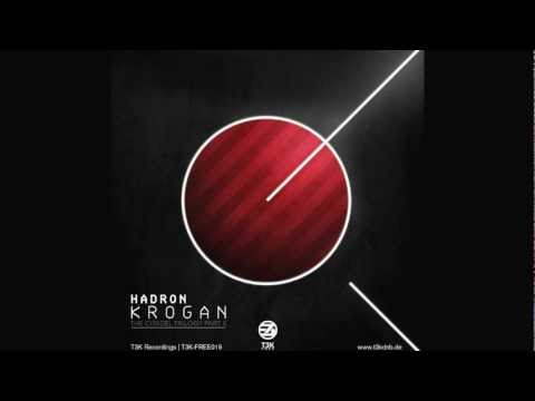 T3K-FREE019: Hadron - "Krogan" FREE 320 MP3 DOWNLOAD! LINK INSIDE