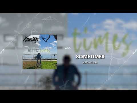 Sometimes - XSavotage