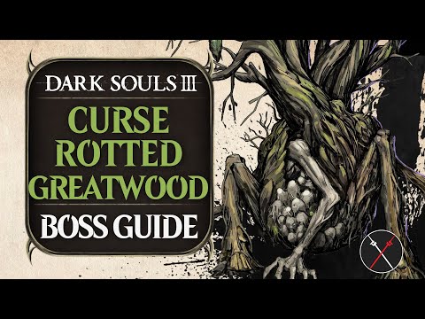 Curse Rotted Greatwood Boss Guide - Dark Souls 3 Boss Fight Tips and Tricks on How to Beat DS3