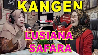 Download lagu Kangen LUSIANA SAFARA [ Kupas Tuntas ] mp3
