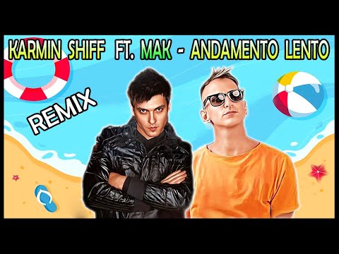 Karmin Shiff ft. Mak - Andamento Lento (Pletto Summer Remix)