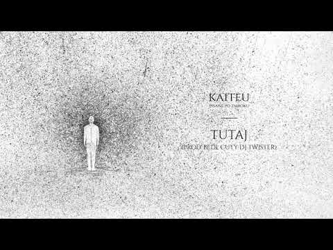 Kaiteu - Tutaj (prod. Bedi RwP, cuty DJ Twister)