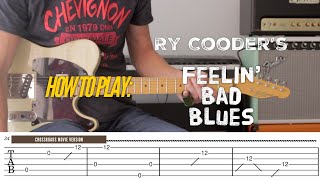 How to Play: Ry Cooder&#39;s - Feelin&#39; Bad Blues |Crossroads Movie Version