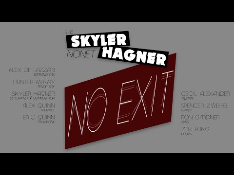 Skyler Hagner Nonet - No Exit