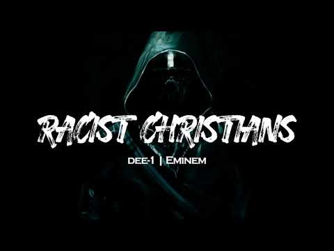 Dee-1 ft. Eminem - Racist Christians