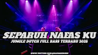 Download lagu WAKTUNYA GALAU BOSSKUH!!! DJ SEPARUH NAFASKU V2 JUNGLE DUTCH FULL BASS TERBARU 2025 ( RAMA REBORN )  mp3 Download lagu WAKTUNYA GALAU BOSSKUH!!! DJ SEPARUH NAFASKU V2 JUNGLE DUTCH FULL BASS TERBARU 2025 ( RAMA REBORN )  mp3