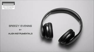 Breezy Evening || Instrumental Music || Right Free || Alien Instrumentals
