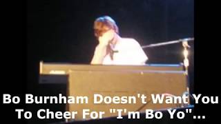 Bo Burnham doesn&#39;t want you to cheer for &quot;I&#39;m Bo Yo&quot;