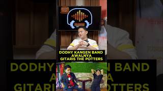Download lagu DODHY KANGEN BAND SEMPAT JADI GITARIS 'THE POTTERS' mp3